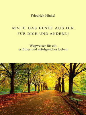 cover image of MACH DAS BESTE AUS DIR FÜR DICH UND ANDERE!